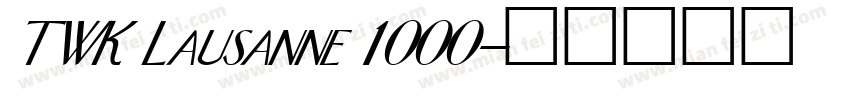 TWK Lausanne 1000字体转换